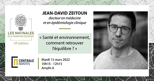Les Matinales de la Transition Ecologique - «Santé et environnement, comment retrouver l’équilibre ?», conférence avec Jean-David Zeitoun